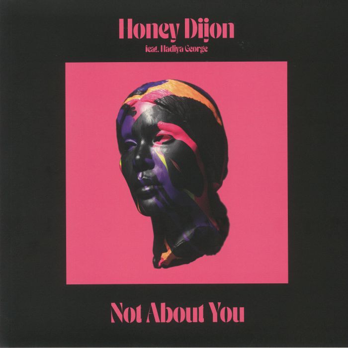HONEY DIJON feat HADIYA GEORGE - Not About You