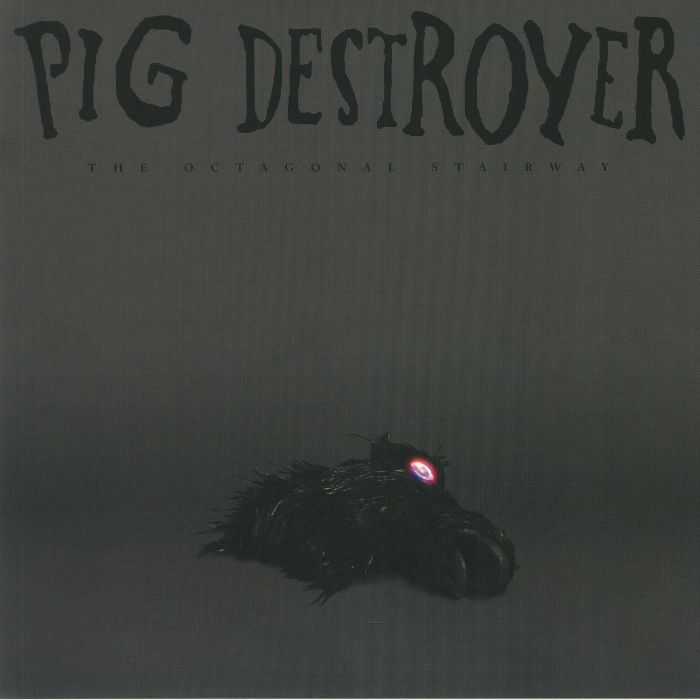 PIG DESTROYER - The Octagonal Stairway