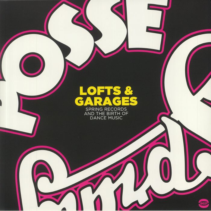 VARIOUS - Lofts & Garages: Spring Records & The Birth Of Dance Music