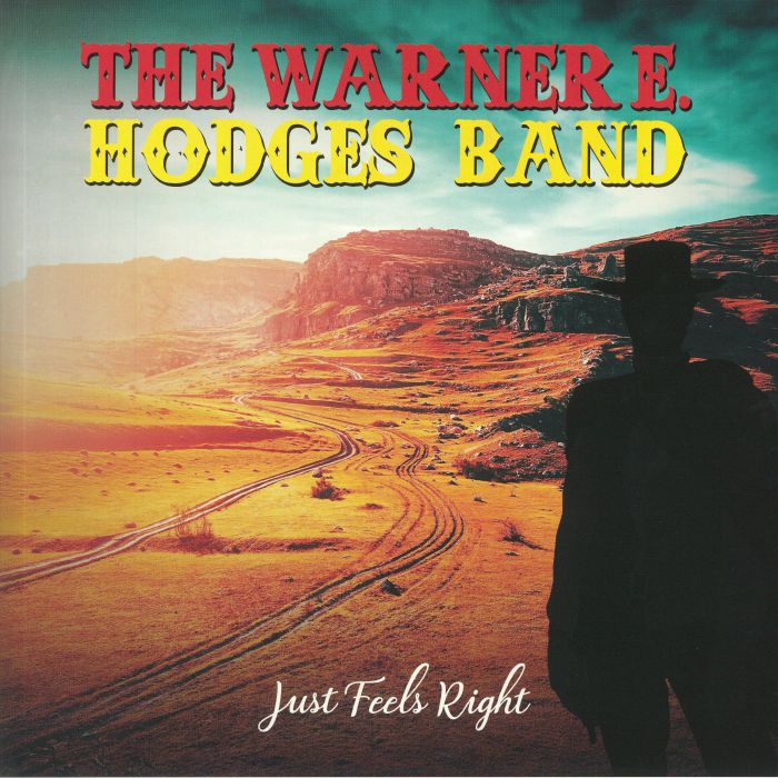 WARNER E HODGES BAND, The - Just Feels Right