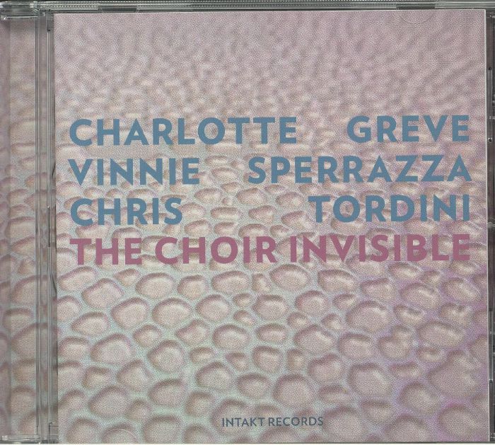 GREVE, Charlotte/VINNIE SPERRAZZA/CHRIS TORDINI - The Choir Invisible