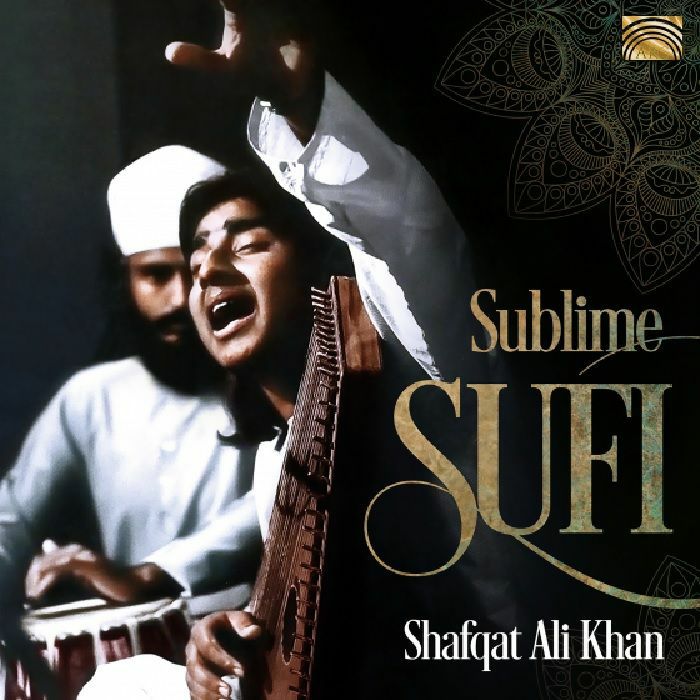 KHAN, Shafqat Ali - Sublime Sufi