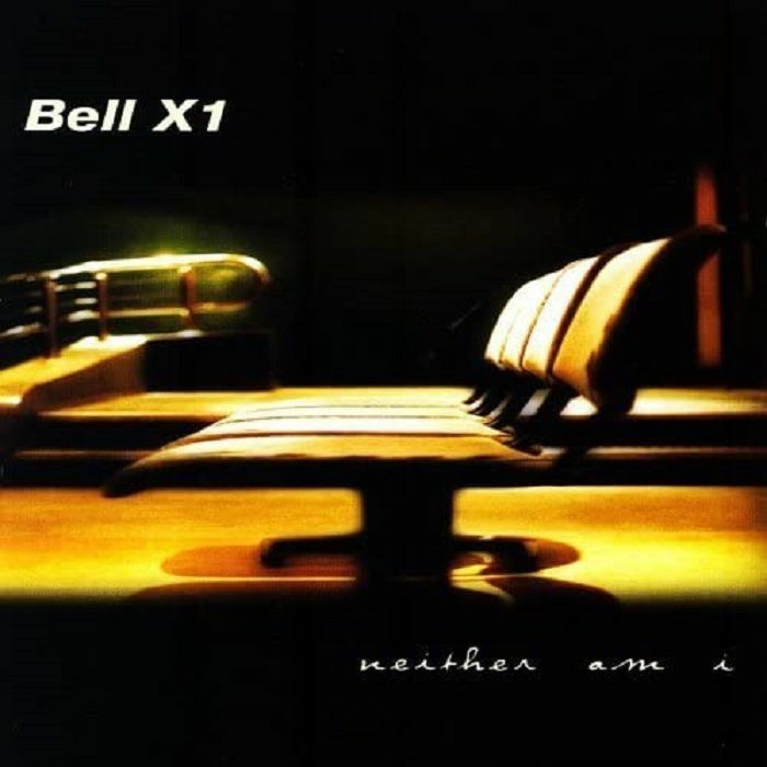 BELL X1 - Neither Am I (reissue)