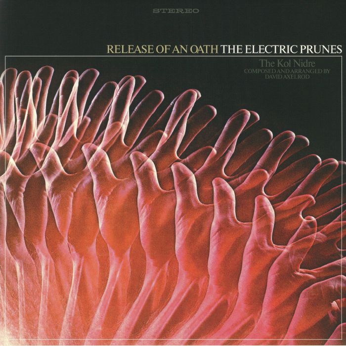 ELECTRIC PRUNES, The - Release Of An Oath (reissue)