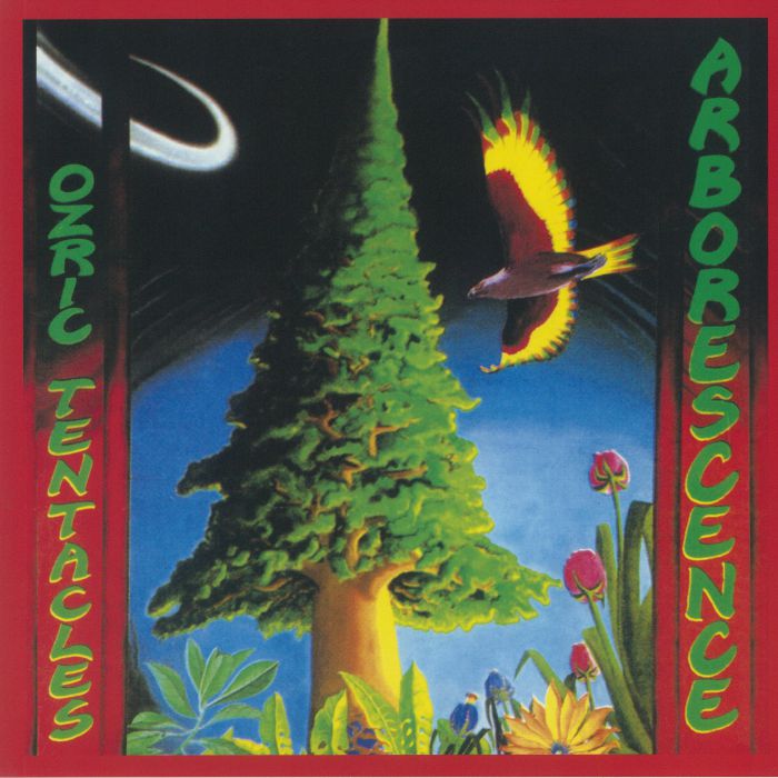 OZRIC TENTACLES - Arborescence (remastered)