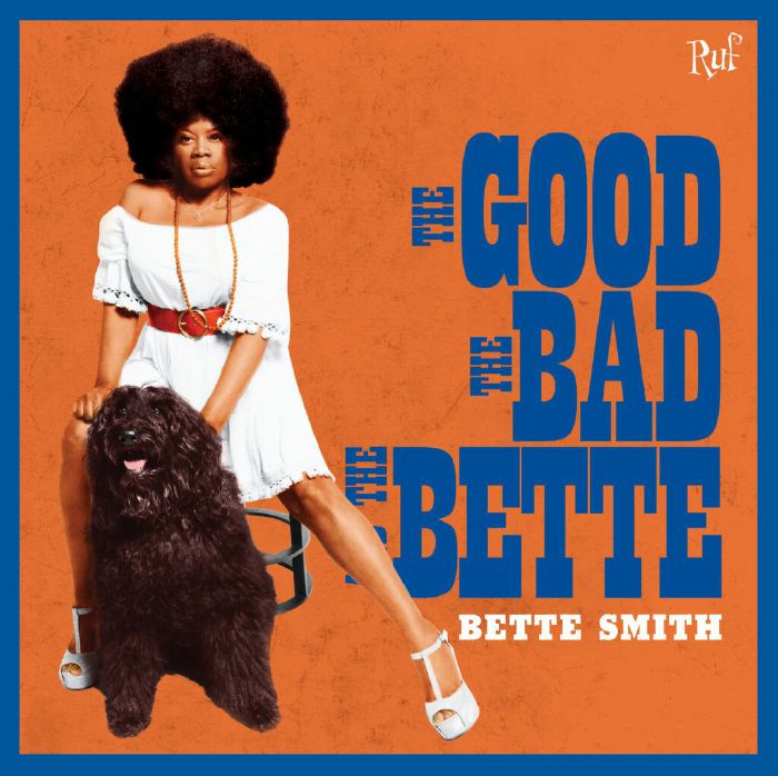 BETTE SMITH - The Good The Bad & The Bette
