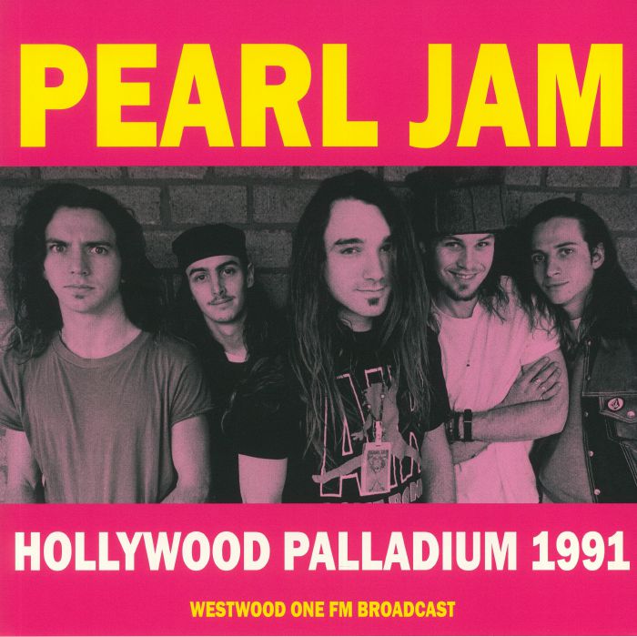 PEARL JAM - Hollywood Palladium 1991 Westwood One FM Broadcast