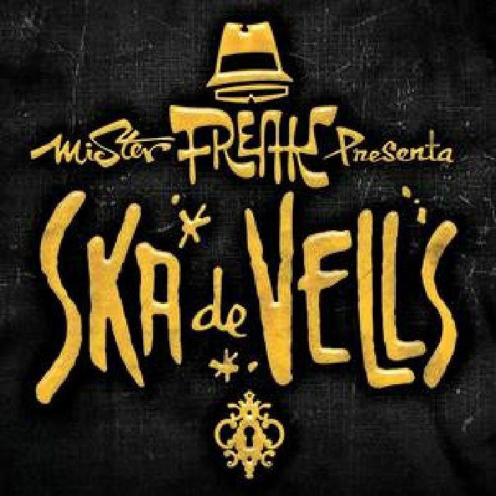 MR FREAK SKA - Ska De Vells