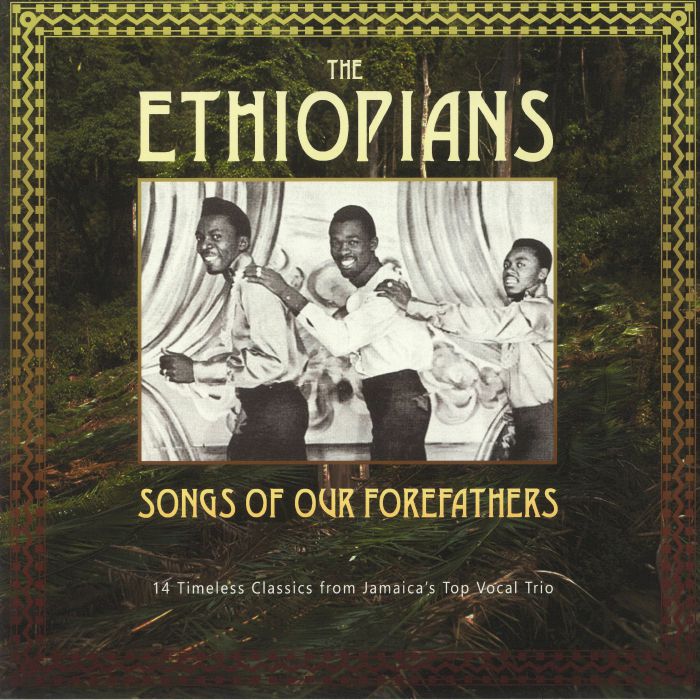 ETHIOPIANS, The - Songs Of Our Forefathers:14 Timeless Classics Fom Jamaica's Top Trio
