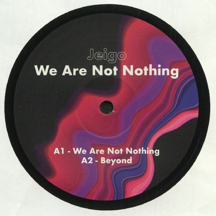 JEIGO - We Are Not Nothing EP