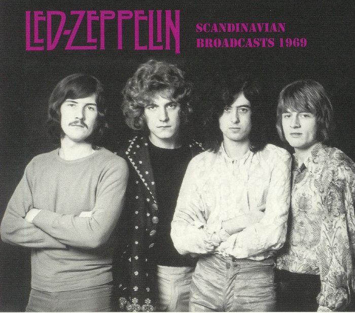 LED ZEPPELIN - Scandinavian Broadcasts 1969