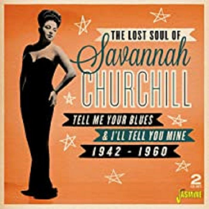 CHURCHILL, Savannah - Tell Me Your Blues & I'll Tell You Mine