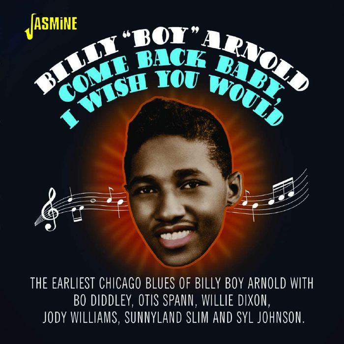 BILLY BOY ARNOLD - Come Back Baby I Wish You Would