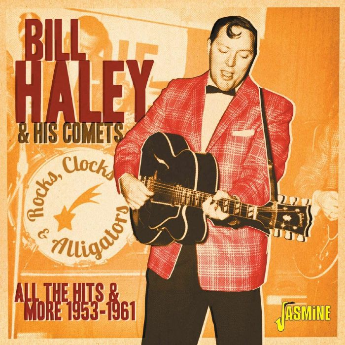 HALEY, Bill & HIS COMETS - Rocks Clocks & Alligators: All The Hits & More 1953-1961