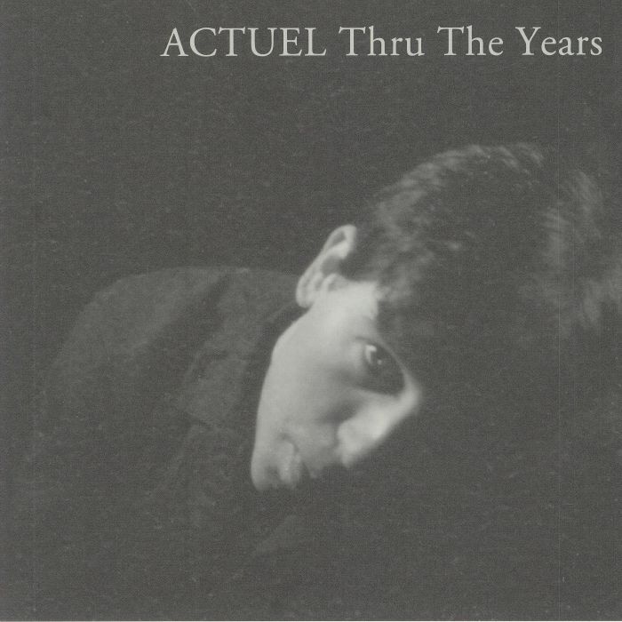ACTUEL - Thru The Years