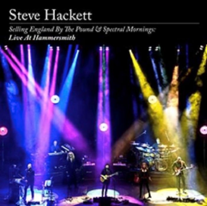HACKETT, Steve - Selling England By The Pound & Spectral Mornings: Live At Hammersmith