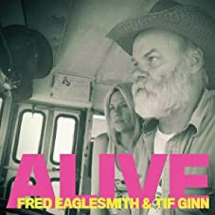 EAGLESMITH, Fred/TIF GINN - Alive