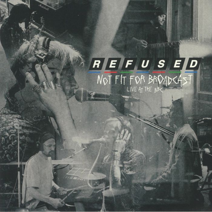 REFUSED - Not Fit For Broadcast: Live At The BBC (Record Store Day 2020)
