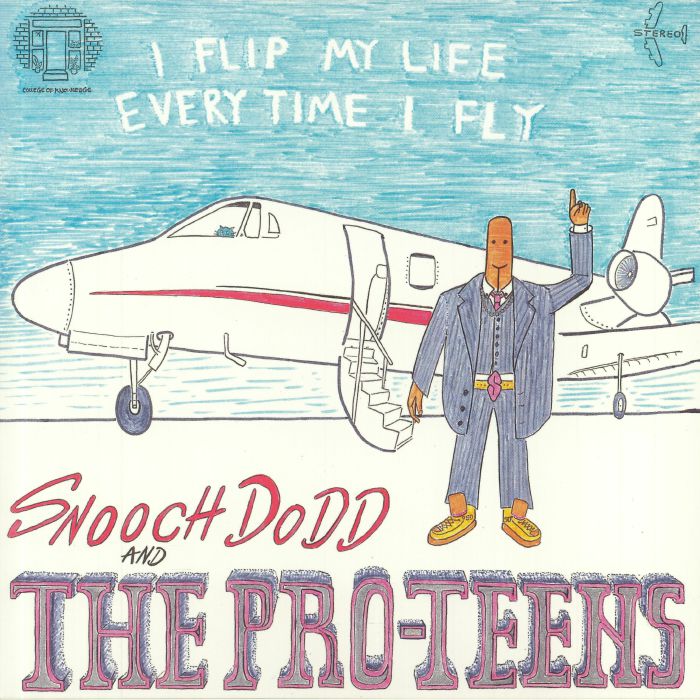 PRO TEENS, The/SNOOCH DODD - I Flip My Life Every Time I Fly