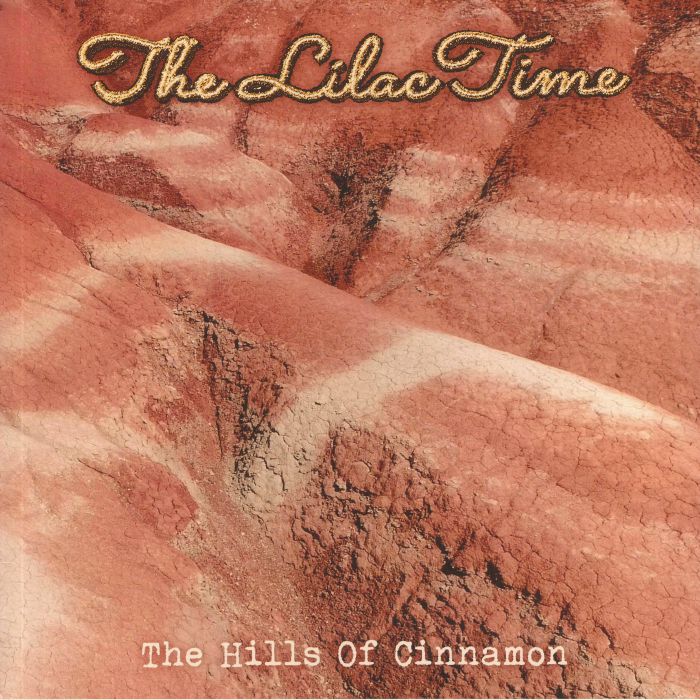 LILAC TIME, The - The Hills Of Cinnamon (Record Store Day 2020)