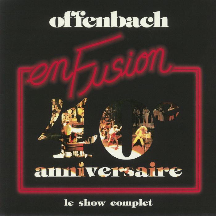 OFFENBACH - En Fusion: 40th Anniversary Edition