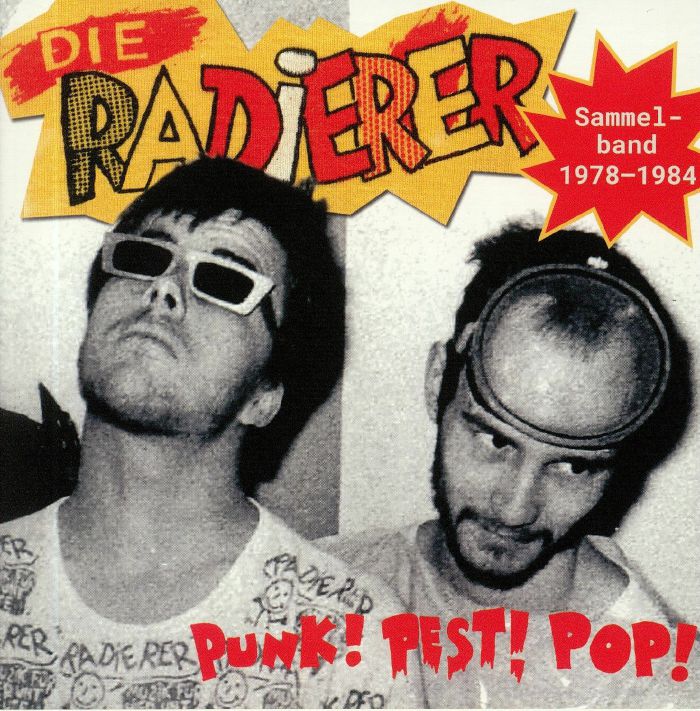 DIE RADIERER - Punk! Pest! Pop! Sammelband 1978-1984
