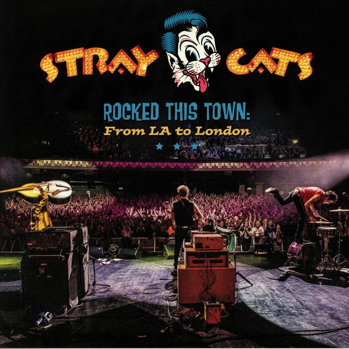 STRAY CATS - Rocked This Town: From LA To London