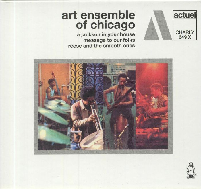 ART ENSEMBLE OF CHICAGO, The - A Jackson In Your House/Message To Our Folks/Reese & The Smooth Ones