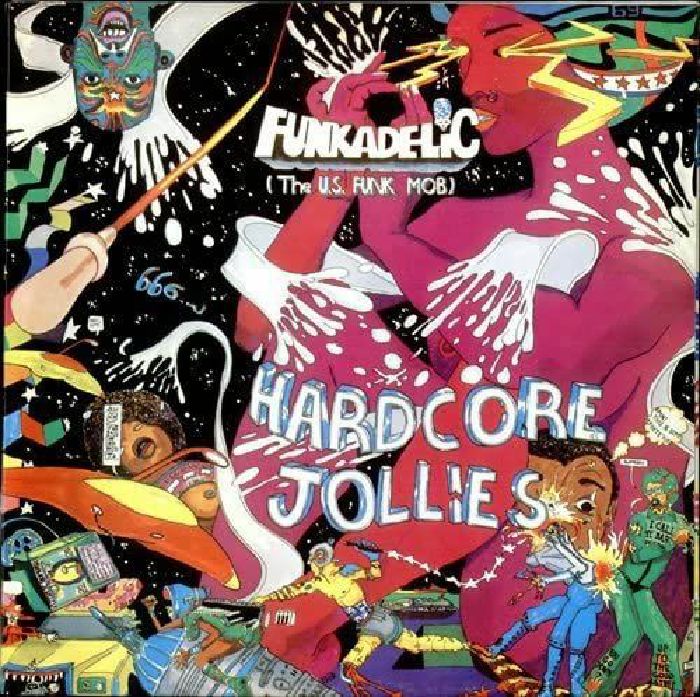 FUNKADELIC - Hardcore Jollies