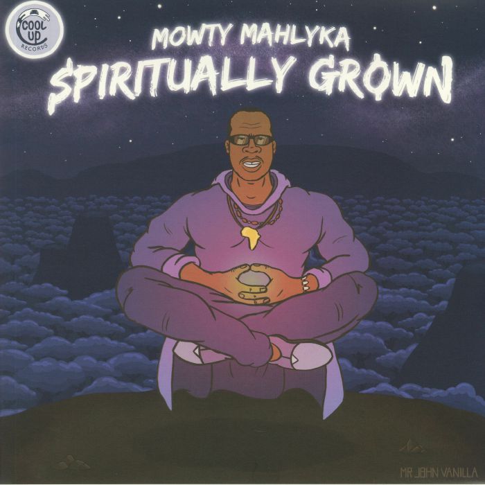 MOWTY MAHLYKA - Spiritually Grown