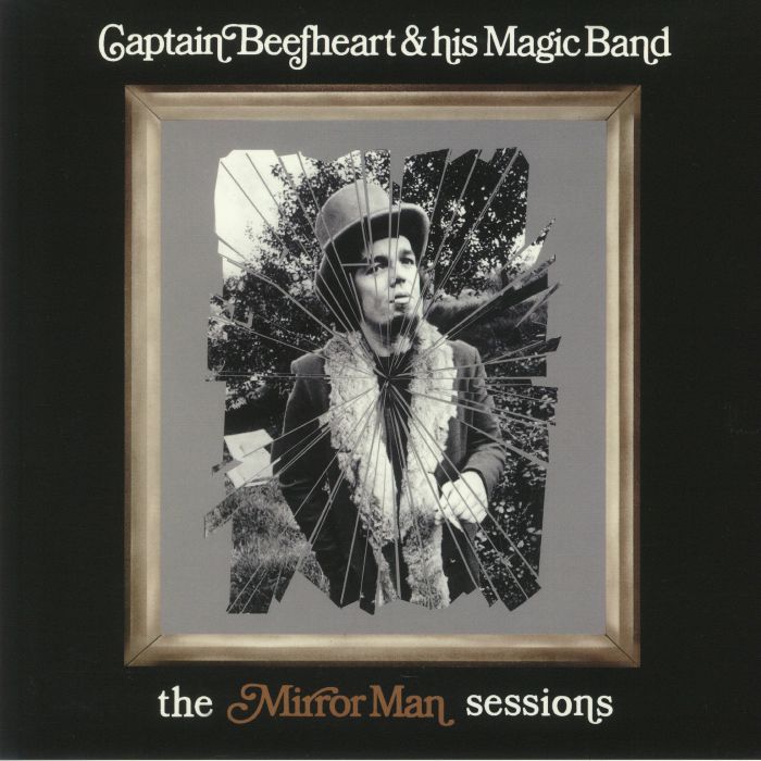 CAPTAIN BEEFHEART & HIS MAGIC BAND - The Mirror Man Sessions