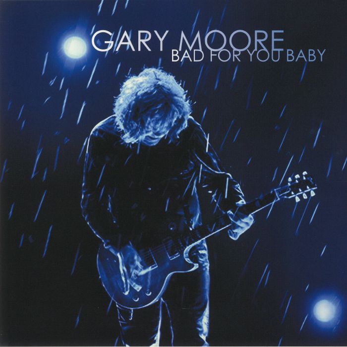 MOORE, Gary - Bad For You Baby