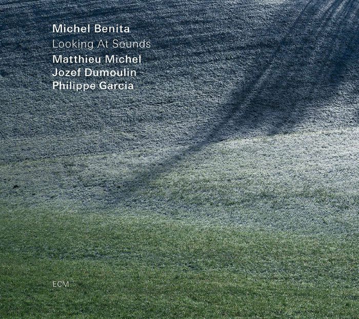 MICHEL BENITA QUARTET - Looking At Sounds