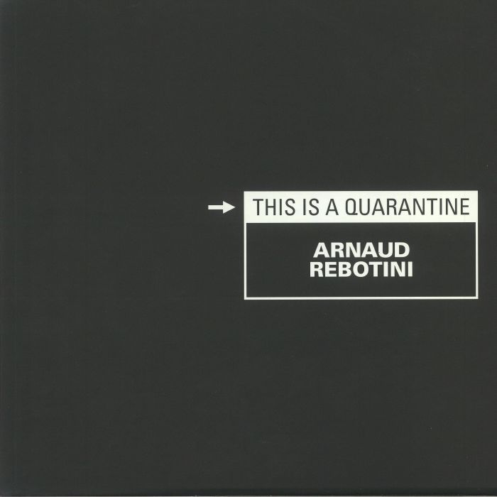 REBOTINI, Arnaud - This Is A Quarantine