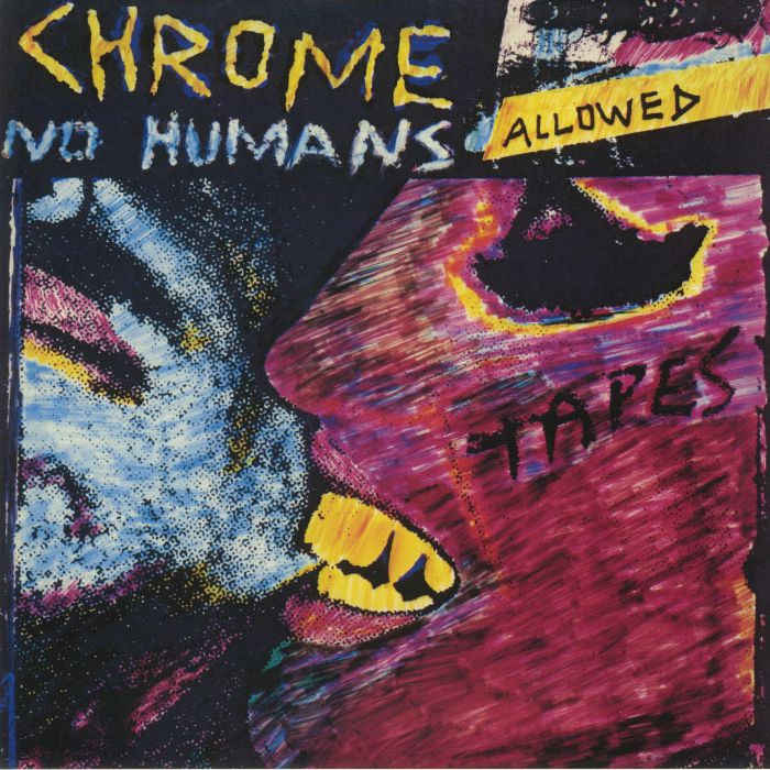 CHROME - No Humans Allowed