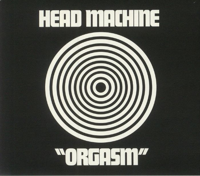 HEAD MACHINE - Orgasm (50th Anniversary Edition)