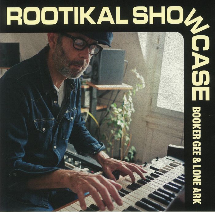 BOOKER GEE/LONE ARK - Rootikal Showcase