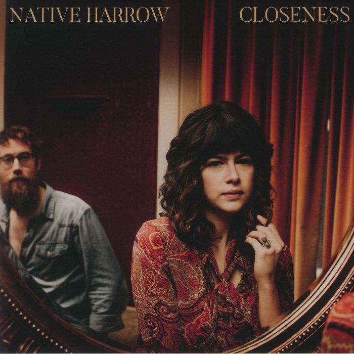 NATIVE HARROW - Closeness