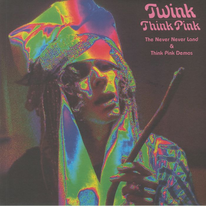 TWINK - The Never Never Land & Think Pink Demos
