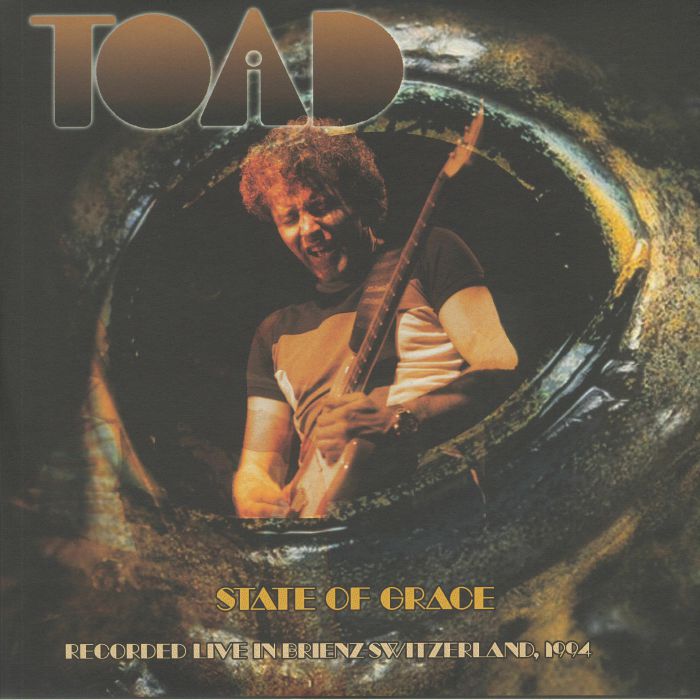 TOAD - State Of Grace: Recorded Live In Brienz Switzerland 1994