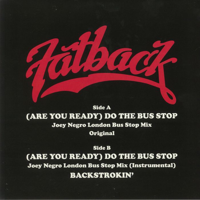 FATBACK BAND, The - (Are You Ready) Do The Bus Stop