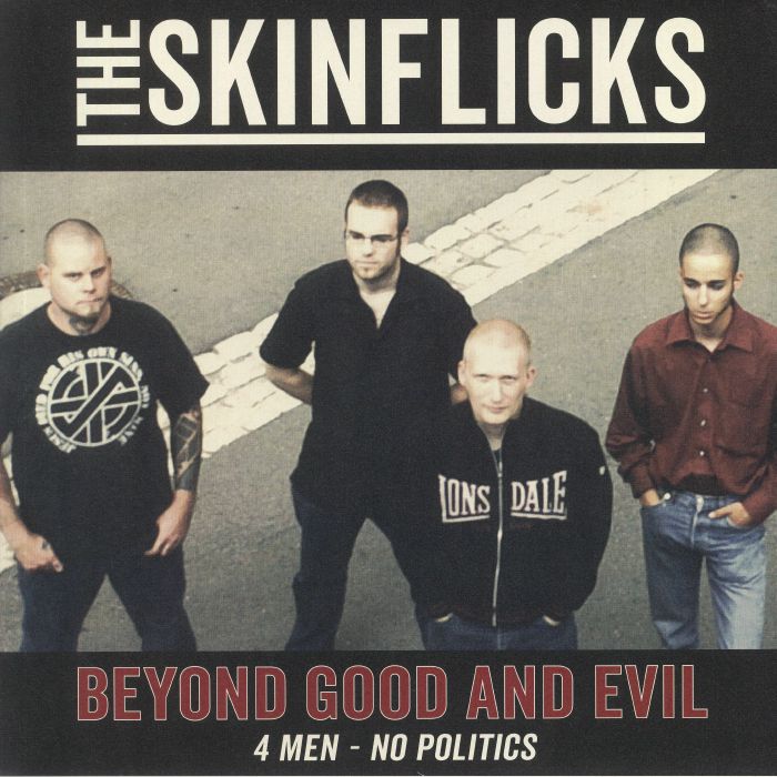 SKINFLICKS, The - Beyond Good & Evil: 4 Men No Politics