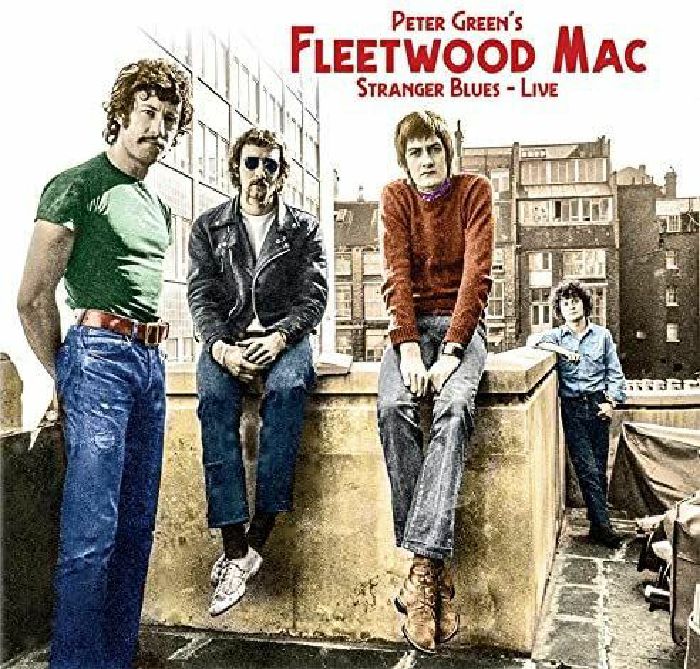 PETER GREEN'S FLEETWOOD MAC - Stranger Blues: Live