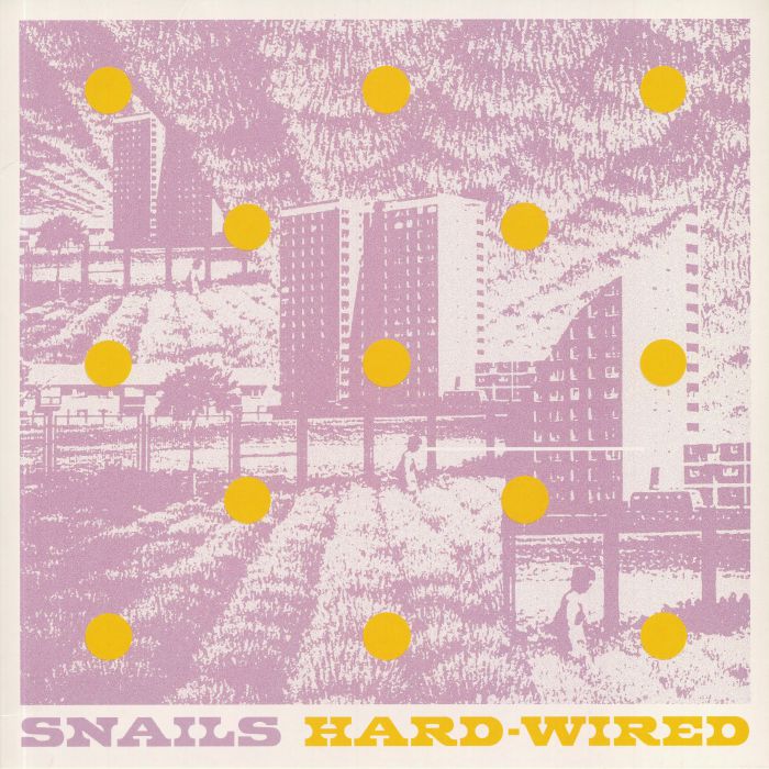 SNAILS - Hard Wired