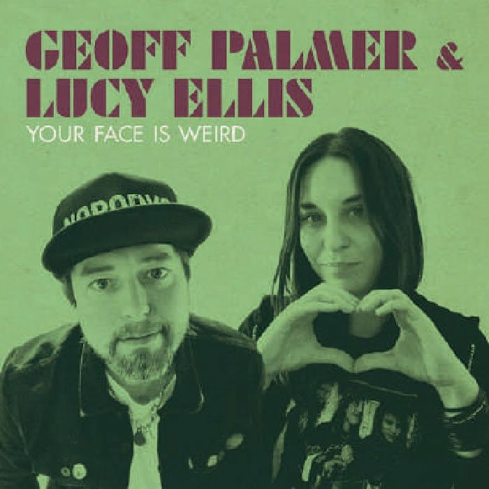 PALMER, Geoff/LUCY ELLIS - Your Face Is Weird