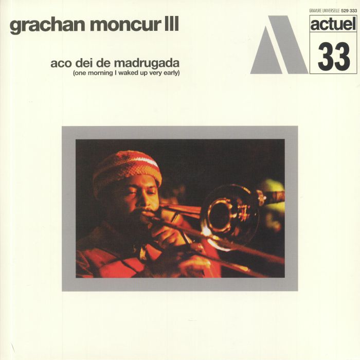 MONCUR, Grachan III - Aco Dei De Madrugada: One Morning I Waked Up Very Early