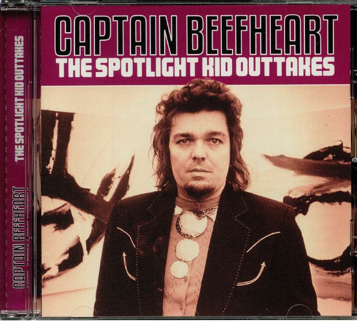 CAPTAIN BEEFHEART - The Spotlight Kid Outtakes