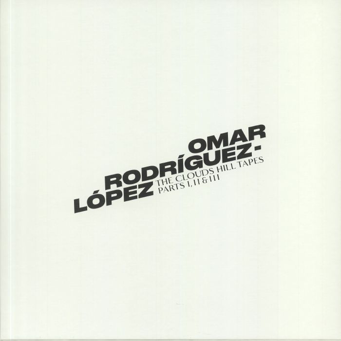 RODRIGUEZ LOPEZ, Omar - The Clouds Hill Tapes Parts I II & III