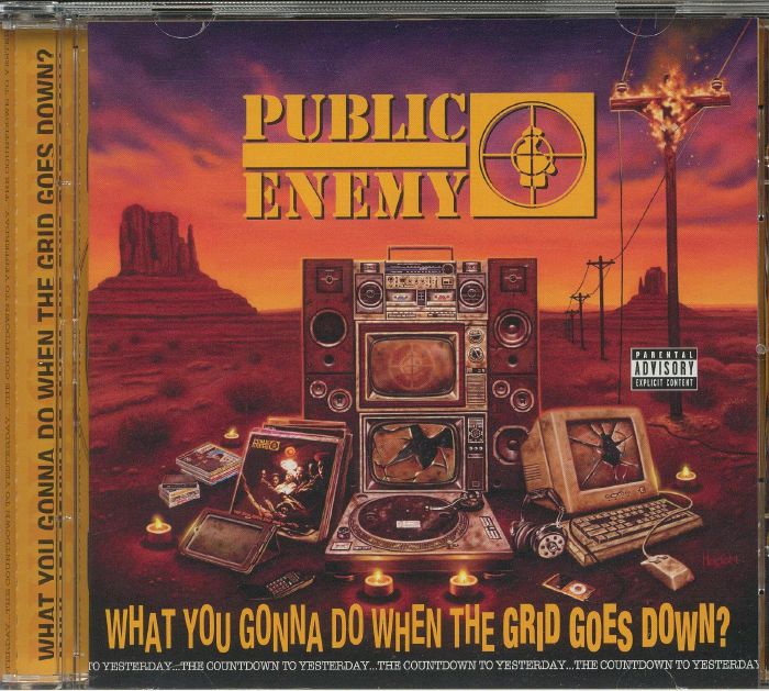 PUBLIC ENEMY - What You Gonna Do When The Grid Goes Down?