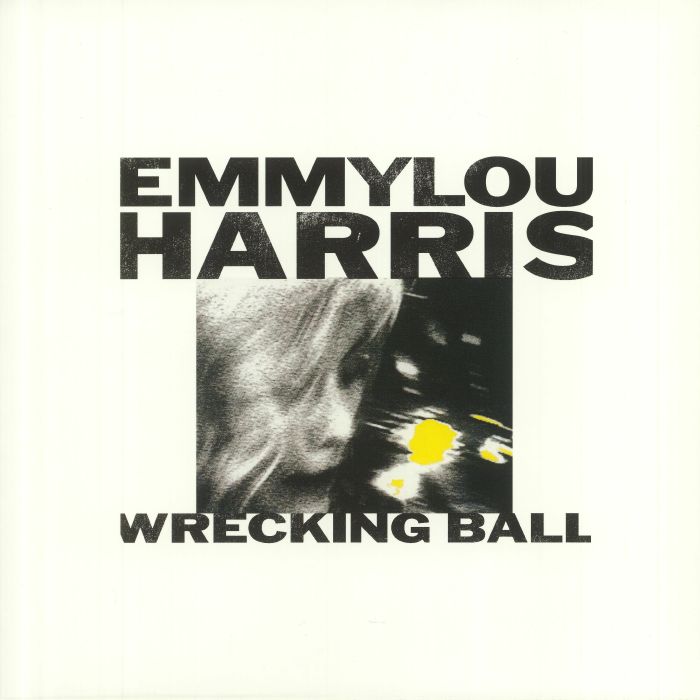 HARRIS, Emmylou - Wrecking Ball (reissue)